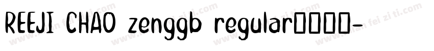 REEJI CHAO zenggb regular字体下载字体转换